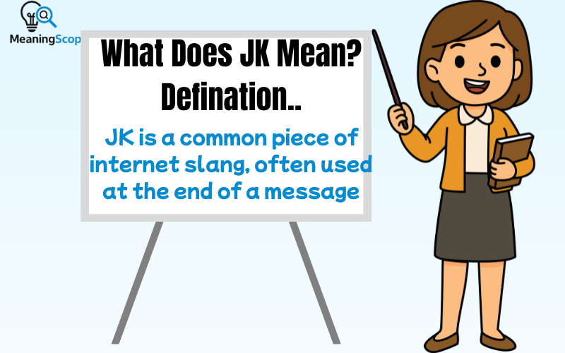 What Does JK Mean?