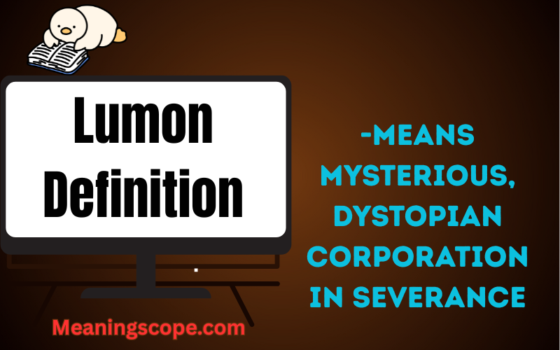 Lumon Definition