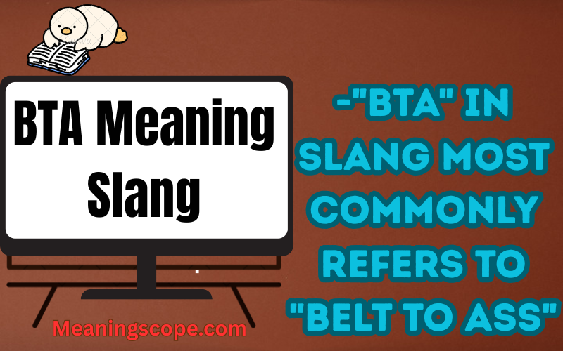 BTA Meaning Slang