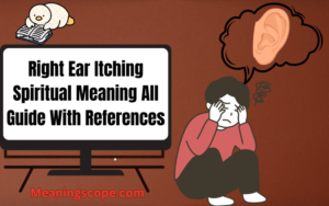 Right Ear Itching Spiritual Meaning