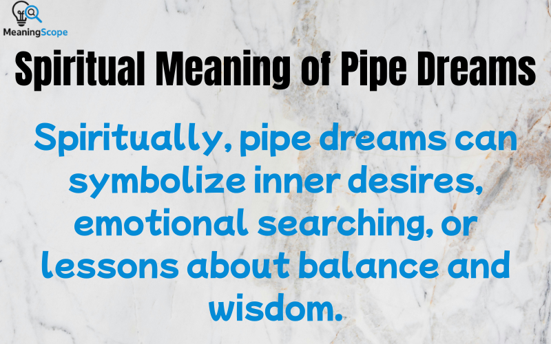 Pipe Dream Meaning