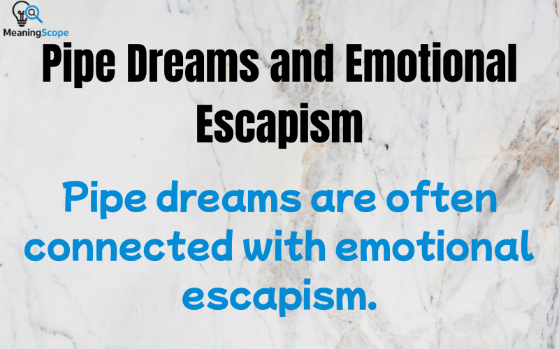 Pipe Dream Meaning