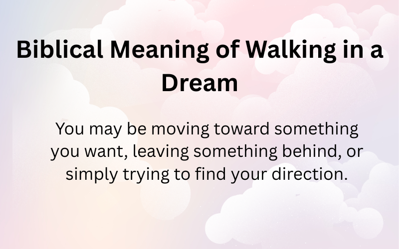 Biblical Meaning of Walking in a Dream