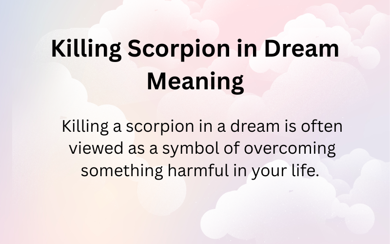 Killing Scorpion in Dream Meaning