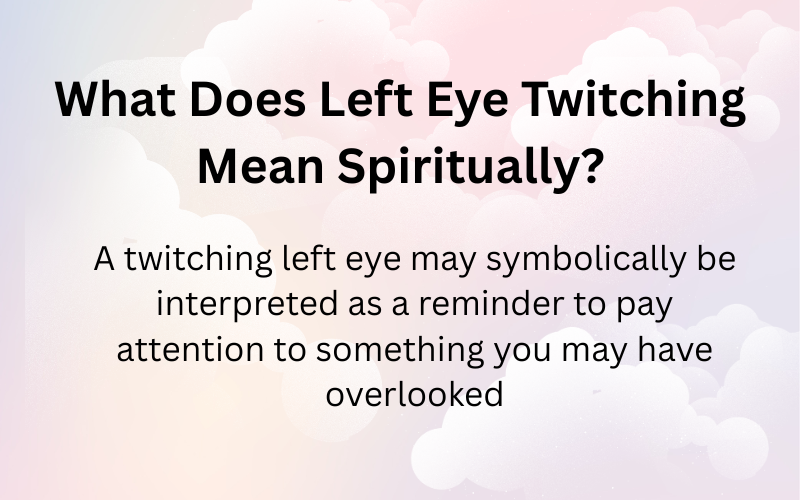Left Eye Twitching Spiritual Meaning