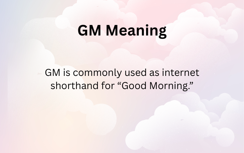 GM Meaning