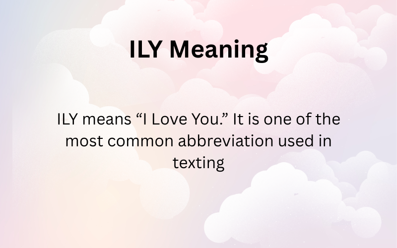 ILY Meaning