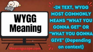 WYGG Meaning in Text