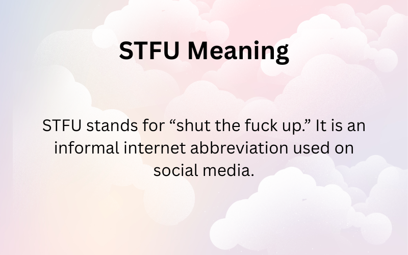 STFU Meaning
