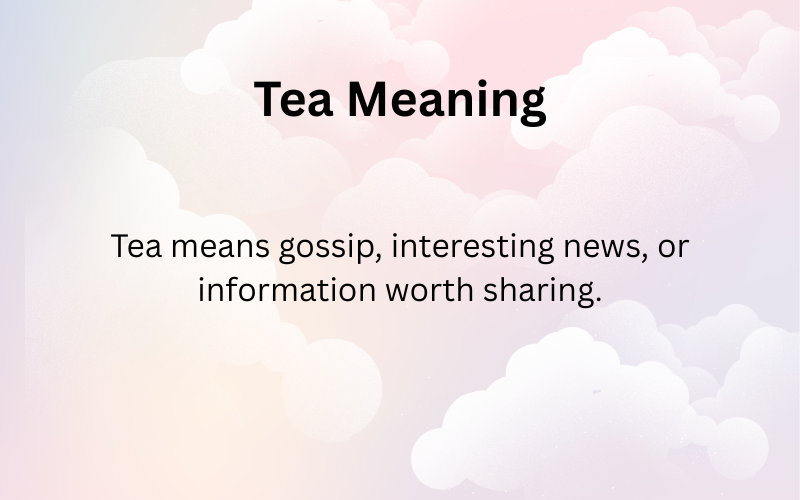 Tea Meaning